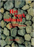 priester, laurens - het werk voltooid ( de zeeweringen van noord en zuid-beveland 1953-1988 )