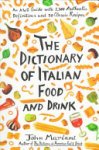 John F. Mariani - The Dictionary of Italian Food and Drink