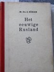 Börger, mr.drs. A - Het eeuweige Rusland