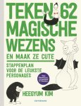 Kim Heeguym - Teken 62 magische wezens en maak ze cute