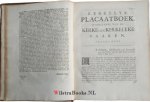 Scheltus, Paulus|Wiltens, Nikolaas - Kerkelyk plakaat-boek, behelzende de plakaaten, ordonnantien, ende resolutien, over de kerkelyke zaken. / By een gebragt door Nikolaas Wiltens; Deel 2 bijeengebr. door Paulus Scheltus