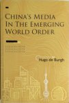 Hugo de Burgh - China's Media in the Emerging World Order