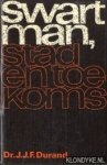 Durand, Dr. J.J.F. - Swart man, stad en toekomst
