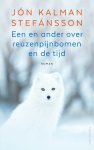 Stefánsson, Jón Kalman - Een en ander over reuzenpijnbomen en de tijd