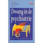 Mark Janssen, Marlieke de Jonge en Jan Pols, Jan Pols - Dwang In De Psychiatrie