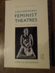 Goodman, Lizbeth - Contemporary Feminist Theatres.  To Each Her Own