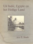 Stark, E. - Uit Indië, Egypte en het Heilige Land (Brieven aan zijne vrienden)