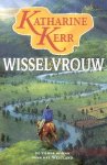 Kerr, Katharine - Deverry 08 : Westland 4: Wisselvrouw (Paperback)
