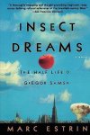 Marc Estrin - Insect Dreams: The Half Life of Gregor Samsa
