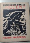 Masereel, Frans - Gisteren nog misdaad .... Heden? Een bundel anti-oorlogsteekeningen van Frans Masereel