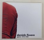 FISSORE, DANIELE. - Daniele Fissore opere 1973 - 1998.