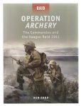 Ford, Ken - Operation Archery / The Commandos and the Vaagso Raid 1941 Ford, Ken - Operation Archery / The Commandos and the Vaagso Raid 1941