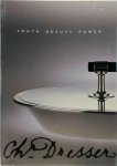 Christopher Dresser 49675 - Truth, Beauty, Power