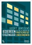 Geert Janssens - Iedereen eigenaar Het hoe en waarom van participatief ondernemen