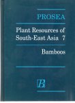 Dransfield, S. and E.A. Widjaja (Editors) - PLANT RESOURCES OF SOUTH-EAST ASIA No 7 - BAMBOOS