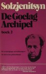 Aleksandr Solzjenitsyn 62844 - Goelag archipel / 1918-1956 proeve van een artistieke studie / boek 2 / III-IV