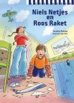 Jacobina Kunnen - Leesladder: Niels Netjes en Roos Raket Jacobina Kunnen - Leesladder: Niels Netjes en Roos Raket