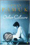 Pamuk, Orhan - Other Colours