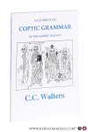 Walters, C. C. - An elementary Coptic Grammar of the Sahidic dialect.