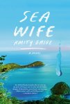Amity Gaige - Sea Wife