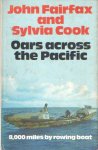 Fairfax, John & Sylvia Cook - 8.000 miles by a rowing boat. Oars Across the Pacific Fairfax, John & Sylvia Cook - 8.000 miles by a rowing boat. Oars Across the Pacific
