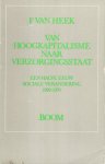 Heek, F. van. - Van hoogkapitalisme naar verzorgingsstaat : een halve eeuw sociale verandering 1920-1970.