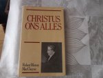 MacCheyne Murray Robert - Christus ons alles