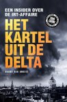 Harry van Amstel - True Crime - Het kartel van de delta