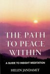 Jandamit, Helen - The Path to Peace Within. A Guide to Insight Meditation