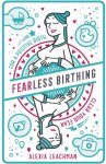 Alexia Leachman - Fearless Birthing