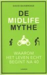 David Bainbridge - De midlife mythe - waarom het leven echt begint na 40 David Bainbridge - De midlife mythe - waarom het leven echt begint na 40