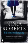 Nora Roberts 19198 - Bij zonsondergang Vijfentwintig jaar geleden werd Alice ontvoerd. Is ze nu eindelijk gevonden?