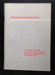 redactie - Groeiende herkenning  Antwoorden van kerken en kerkelijke organen op het Eindrapport Maaltijd des Heren en Kerkelijk Ambt