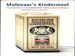 Bleker-Swart, Neeltje / Bleker, Otto - Molenaar`s Kindermeel, een geschiedenis van het familiebedrijf P. Molenaar & Co te Westzaan