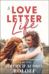 Jeremy Roloff, Audrey Roloff - A Love Letter Life
