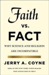 Jerry A. Coyne - Faith Versus Fact
