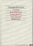 KOCKERBECK, Christoph (Herausgegeben, eingeleitet und kommentiert von) - Carl Vogt, Jacob Moleschott, Ludwig Büchner, Ernst Haeckel. Briefwechsel KOCKERBECK, Christoph (Herausgegeben, eingeleitet und kommentiert von) - Carl Vogt, Jacob Moleschott, Ludwig Büchner, Ernst Haeckel. Briefwechsel