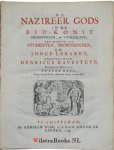Ravesteyn, Henricus - De Nasireer Gods tot den Heiligen Dienst Toegerust, of Heilzame Raadgeving aan Studenten, Proponenten, en Jonge Leraren. Hoe zy in het Huis Gods met vrugt konnen verkeeren. Dezen Derde Druk, ruim een derde vermeerdert. WAARBIJ: De Nazireer God...