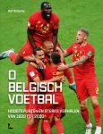 Willems, Raf - O Belgisch voetbal -Hoogtepunten en sterke verhalen van 1920 tot 2020
