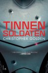 Christopher Golden 43374 - Tinnen soldaten