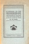 Bles, Ch. - Lessen in de gezondheidsleer : voor de leerlingen van de Amsterdamsche vakschool voor heilgymnastiek en massage.