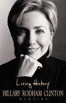 Hillary Rodham Clinton - Living History Memoirs