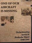 Wim Wüst 119452, Hans Onderwater 72875 - One of our aircraft is missing: De luchtoorlog boven de Hoekse Waard 1940-1945