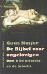 Kuijer, Guus - De Bijbel voor ongelovigen deel 2: De uittocht en de intocht. Exodus, Jozua, Rechters