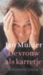 Jan Mulder 58584 - De vrouw als karretje een fenomenologie over het te duwen voorwerp
