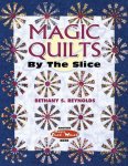Bethany S. Reynolds, Barbara Smith - Magic Quilts by the Slice