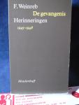 Weinreb, F. , vertaald door Ben van Genen - De gevangenis, Herinneringen 1945-1948