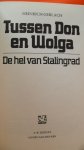 Gerlach Heinrich - Tussen Don en Walga - de hel van Stalingrad -