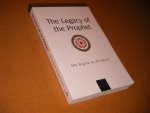 Ibn Rajab Al-Hanbali. - The Legacy of the Prophet An Explanation of His Advice to Ibn Abbas, Being a Translation of His Nuru`-Iqtibas Fi Mishkat Wasiyyab Al-Nabi Li`bn `Abbas