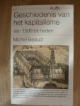 Beaud, M. - Geschiedenis van het kapitalisme